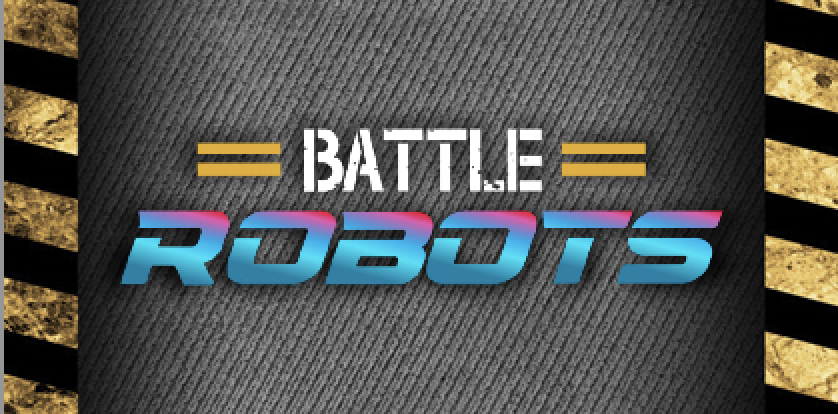 Battle Robots - Summer Camp (7/31 - 8/4) (2023-07-31 - 2023-08-04)