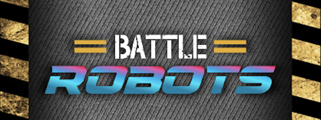 Battle Robots - Robotics Program (7 weeks) (2024-11-05 - 2024-12-18)