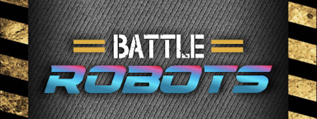 Battle Robots (8wk, Monday) (2025-09-29 - 2025-11-25)